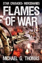 Star Crusades: Mercenaries 3 - Flames of War (Star Crusades: Mercenaries, Book 3)