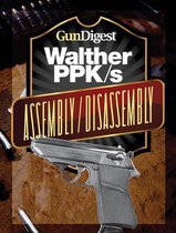 Gun Digest Walther PPK-S Assembly/Disassembly Instructions (ebook), J.B.  Wood |... | bol.com