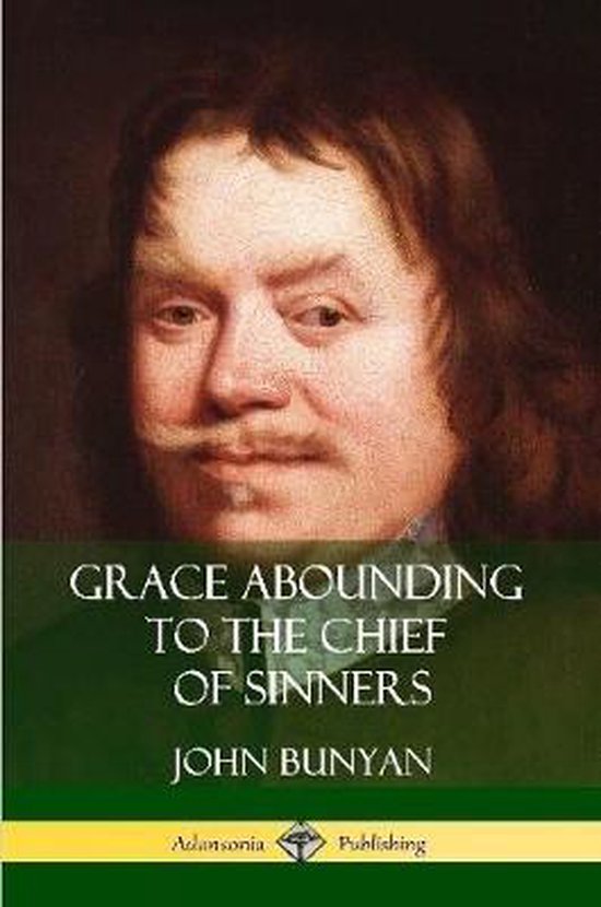Grace Abounding to the Chief of Sinners - cover
