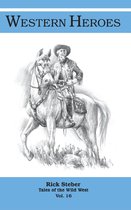 Tales of the Wild West- Western Heroes
