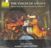 1-CD THE SIXTEEN/HARRY CHRISTOPHERS - THE VOICES OF ANGELS/ETON CHOIRBOOK VOLUME V