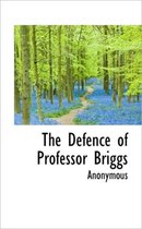 The Defence of Professor Briggs
