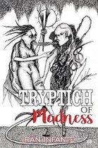 Tryptich of Madness