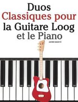 Duos Classiques Pour La Guitare Loog Et Le Piano