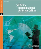 Ética y negocios para América Latina (4ª ed.)