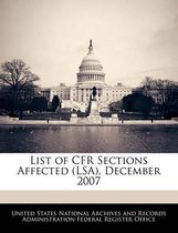 List of Cfr Sections Affected (Lsa), December 2007