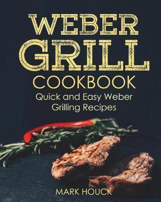 er er Grill Cookbook, Mark Houck 9781721806218 Boeken
