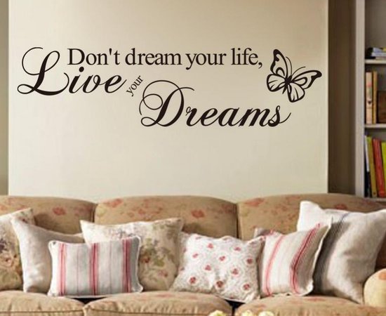 Don't dream your life, live your dream - Voor 23:59 uur besteld, morgen... | bol.com