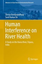 Advances in Asian Human-Environmental Research - Human Interference on River Health