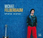Michael Felberbaum Sharp Water 1-Cd
