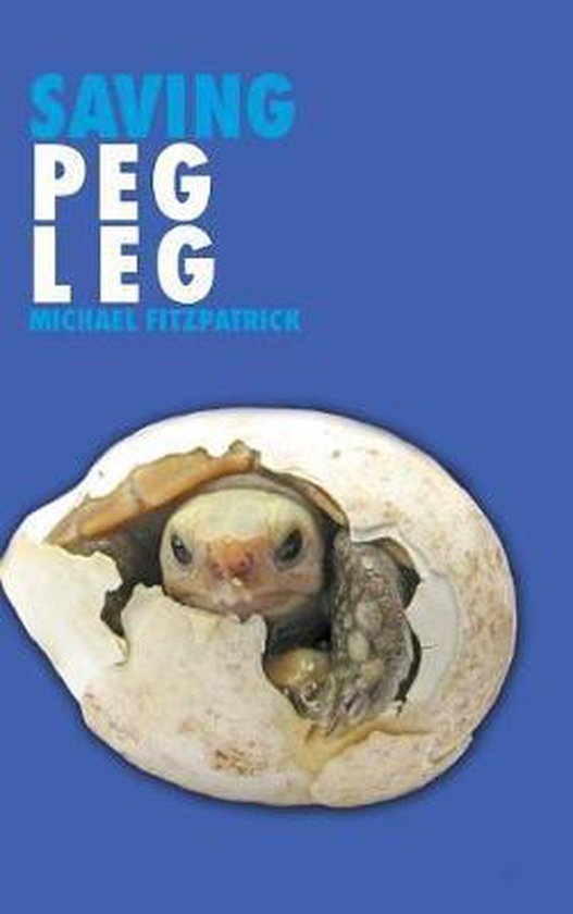 Saving Peg Leg, Michael Fitzpatrick 9781524694807 Boeken