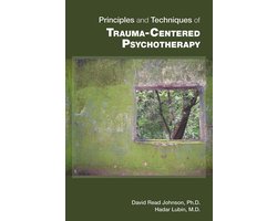Principles and Techniques of Trauma-Centered Psychotherapy