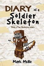 Diary of a Soldier Skeleton (Book 1)