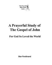 A Prayerful Study of the Gospel of John