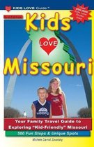 Kids Love Travel Guides- KIDS LOVE MISSOURI, 3rd Edition