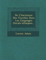 de L'Harmonie Des Voyelles Dans Les Languages Ouralo-Altaiques...