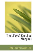 The Life of Cardinal Vaughan