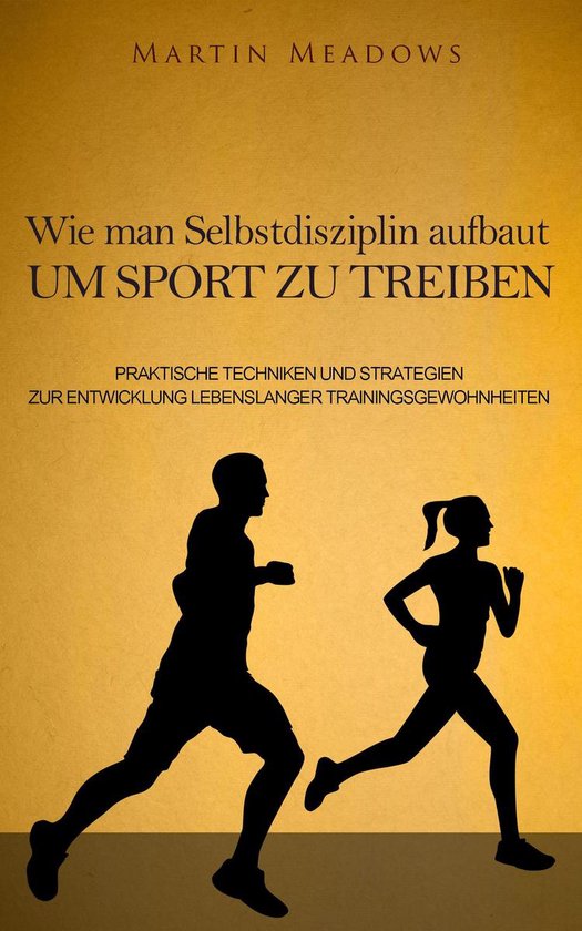 Wie man Selbstdisziplin aufbaut um Sport zu treiben - cover