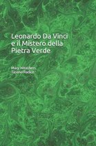 Leonardo Da Vinci E Il Mistero Della Pietra Verde