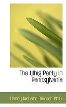 The Whig Party in Pennsylvania