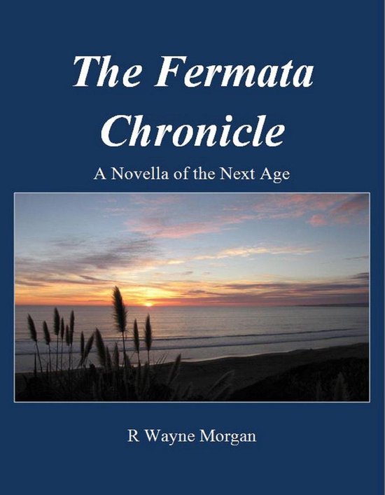 The Fermata Chronicle: A Novella of the Next Age - cover