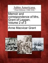 Memoir and Correspondence of Mrs. Grant of Laggan. Volume 2 of 3