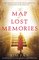 The Map of Lost Memories, A stunning, page-turning historical novel set in 1920s Shanghai - Kim Fay
