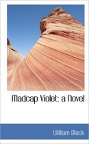 Madcap Violet