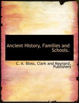 Ancient History, Families and Schools.