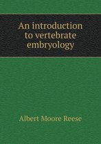 An Introduction to Vertebrate Embryology