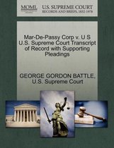 Mar-De-Passy Corp V. U S U.S. Supreme Court Transcript of Record with Supporting Pleadings