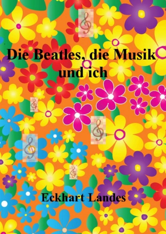 The Beatles 1 - Die Beatles, die Musik und ich - cover