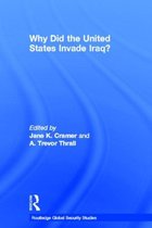 Why Did The United States Invade Iraq?