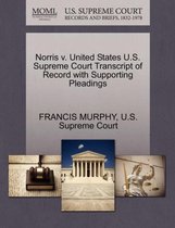 Norris V. United States U.S. Supreme Court Transcript of Record with Supporting Pleadings