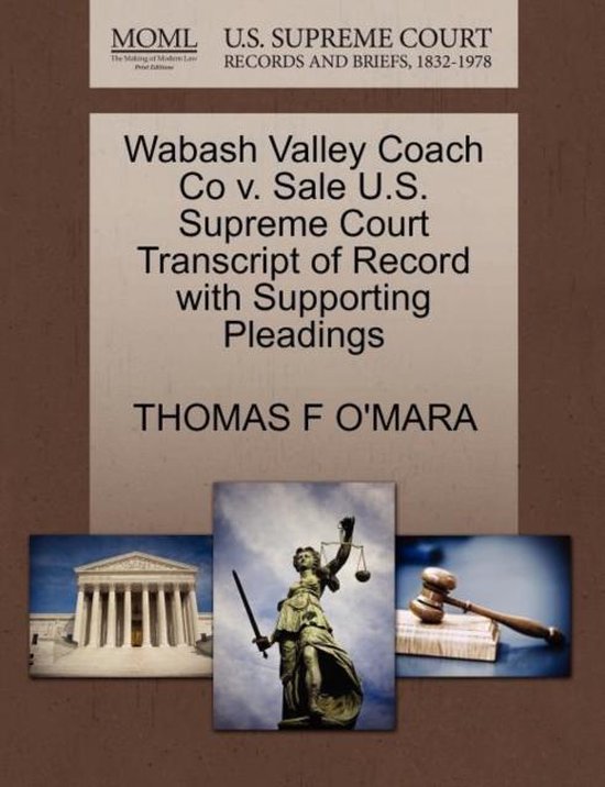 Wabash Valley Coach Co V. Sale U.S. Supreme Court Transcript of Record with Supporting Pleadings