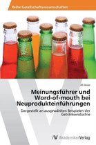 Meinungsführer und Word-of-mouth bei Neuprodukteinführungen