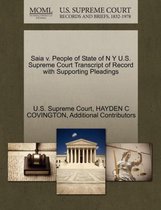 Saia V. People of State of N y U.S. Supreme Court Transcript of Record with Supporting Pleadings