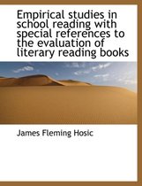 Empirical Studies in School Reading with Special References to the Evaluation of Literary Reading Books