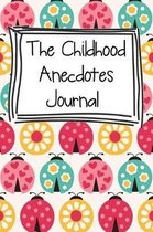 The Childhood Anecdotes Journal