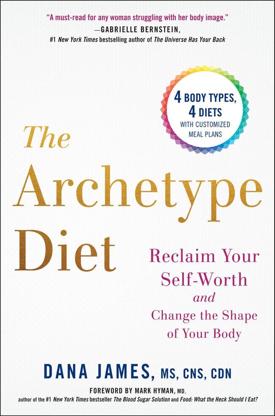 Archetype Diet Reclaim Your SelfWorth and Change the Shape o ... - cover