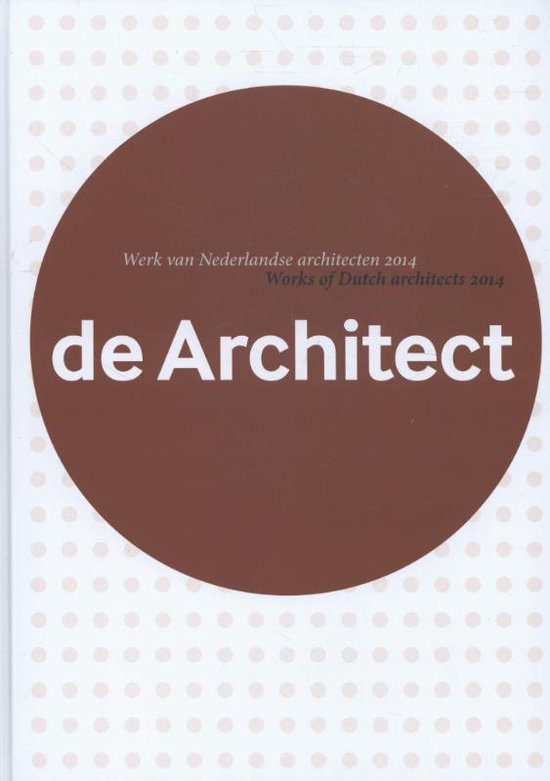 9789012585491 - Werk van Nederlandse architecten; works of Dutch architects 2014