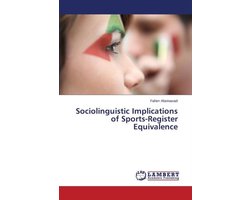 Sociolinguistic Implications of Sports-Register Equivalence