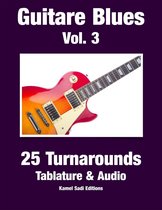 Guitare Blues 3 - Guitare Blues Vol. 3