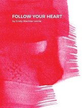 Follow Your Heart