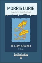 To Light Attained : A Novel