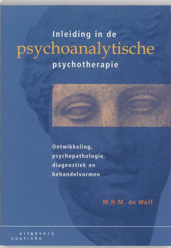 Cover van het boek 'Inleiding in de psychoanalytische psychotherapie / druk 2' van M.H.M. de Wolf