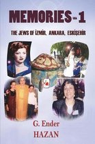 Memories-1 The Jews of Izmir, Ankara, Eskisehir