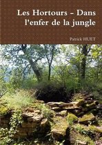 Les Hortours - Dans L'enfer De La Jungle