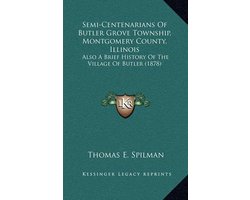 Semi-Centenarians of Butler Grove Township, Montgomery County, Illinois