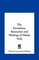 The Inventions, Researches and Writings of Nikola Tesla